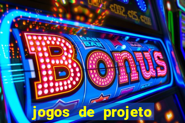 jogos de projeto de vida